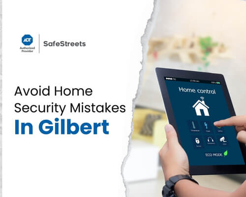 Gilbert home security systems